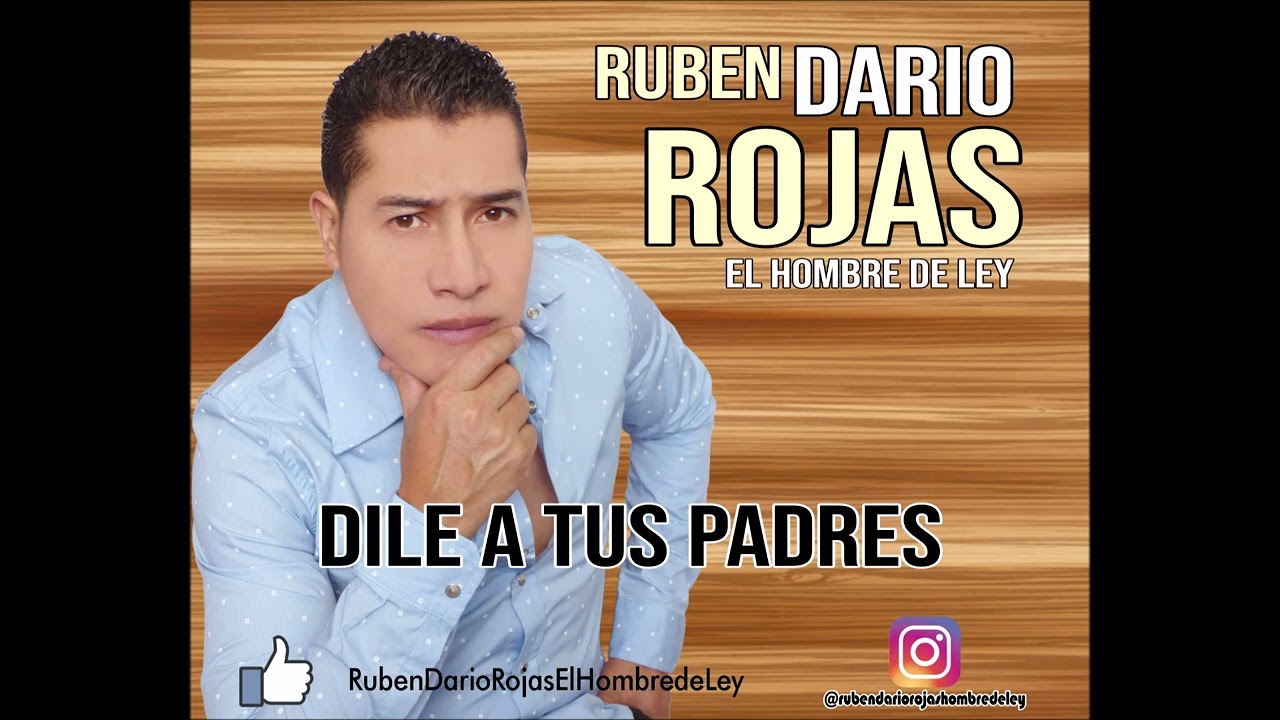 Dile a tus padres Ruben Dario Rojas