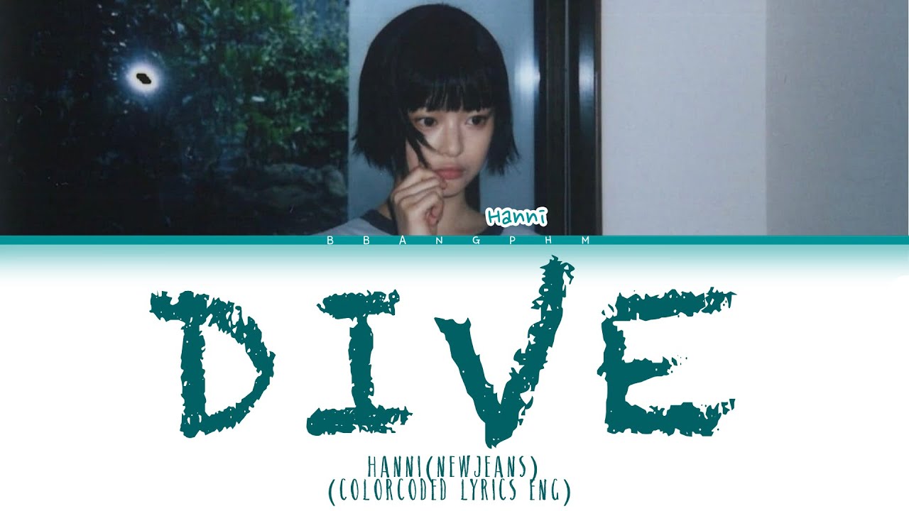 HANNI (Newjeans) DIVE (original: Olivia Dean) (Colorcoded Lyrics)