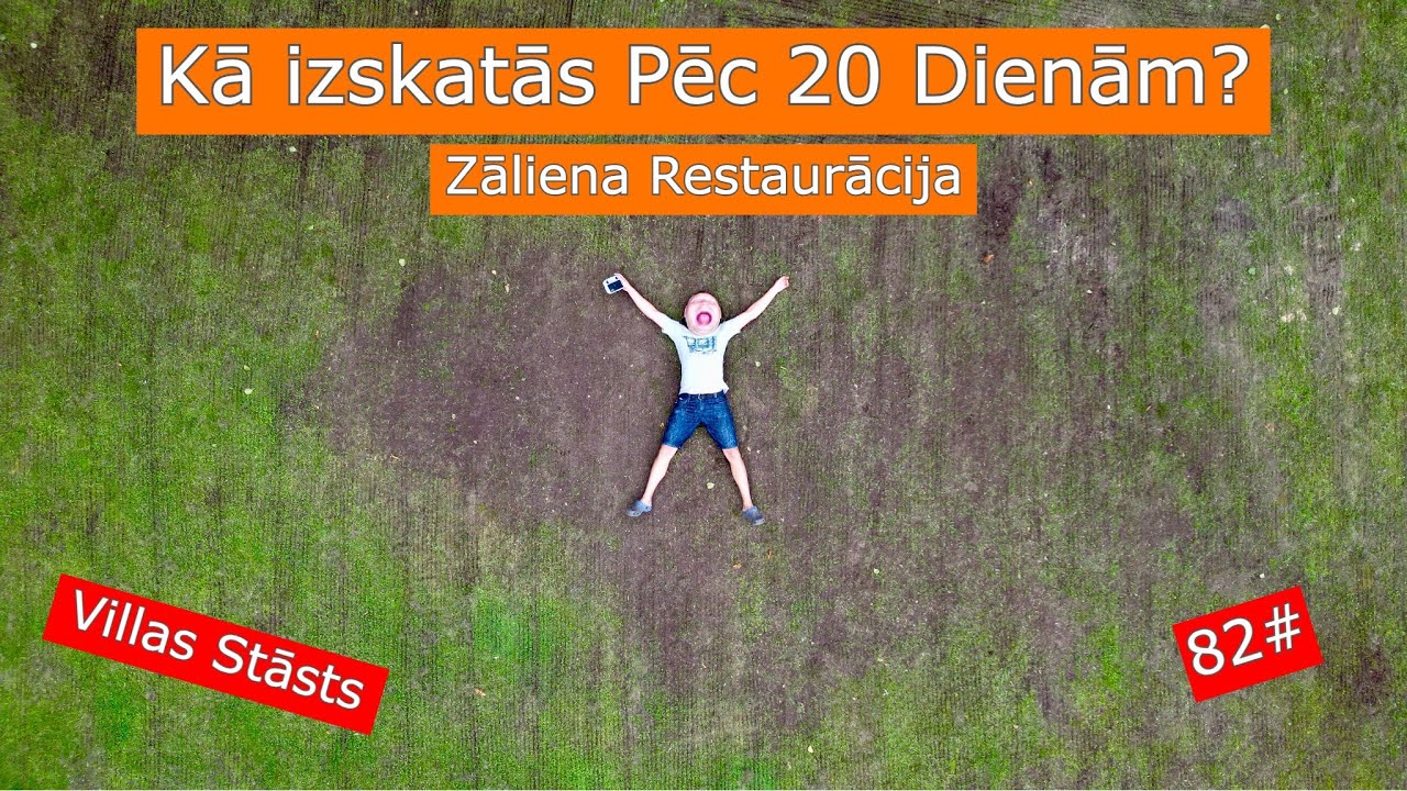 83# Kā Izskatās Pēc 20 Dienām - Zāliena restaurācija | Villas Stāsts