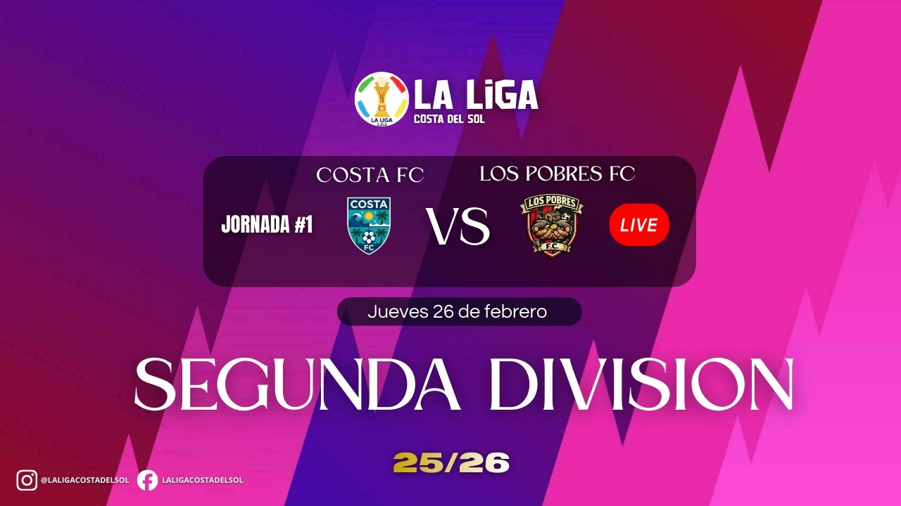 LA LIGA COSTA DEL SOL 🏆 Costa FC vs Los Pobres FC #jornada1 SEGUNDA DIVISION