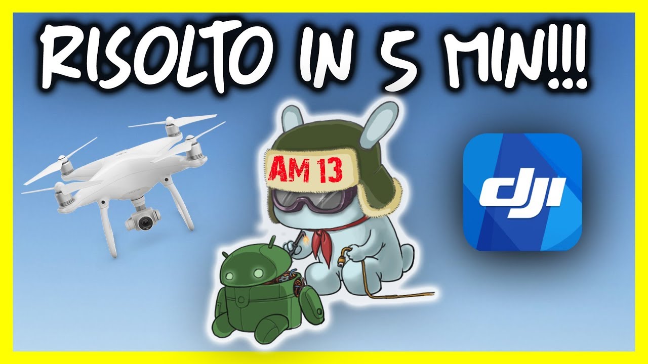 RISOLVERE i problemi della DJI GO app in 5 MINUTI su Android! Phantom, Mavic, Spark...