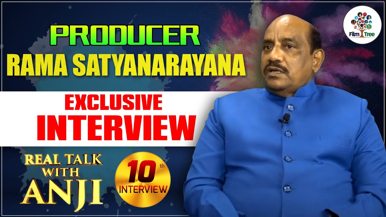 Producer Rama Satyanarayana Exclusive Interview | Real Talk With Anji #10 | Film Tree