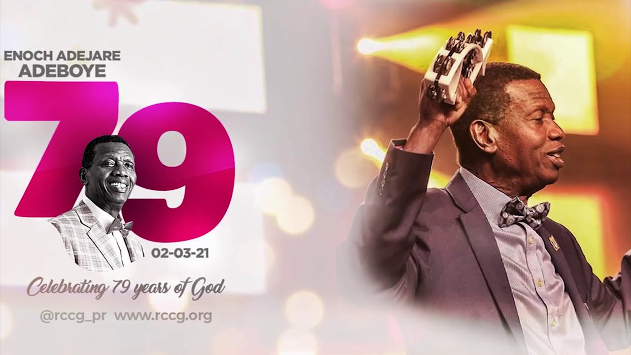 We Celebrate You Daddy G.O || Happy 79th Birthday - Pastor Enoch Adejare Adeboye