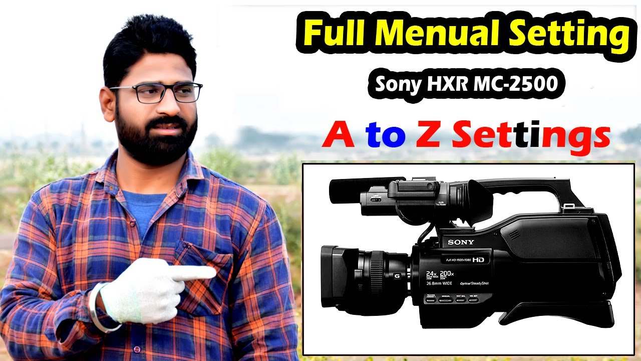Sony HXR MC-2500 Video Camera Manual Settings In Hindi | Full Menual Setting Mc2500 | PK Studio Kota