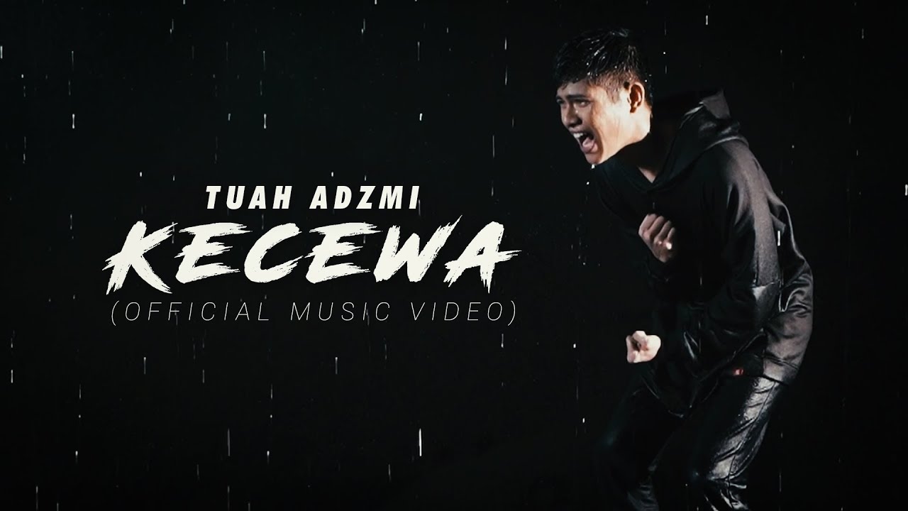 Tuah Adzmi - Kecewa (Official Music Video)