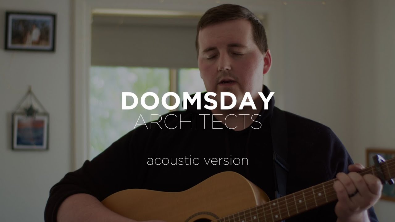 Architects - Doomsday | Acoustic Cover