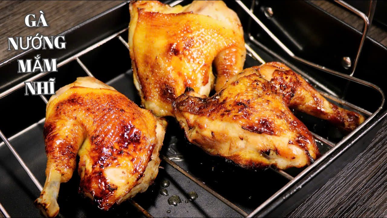 G&agrave; Nướng Mắm Nhĩ -  C&ocirc;ng Thức Chi&ecirc;n Bằng L&ograve; Chi&ecirc;n Kh&ocirc;ng Dầu Rất Ngon!