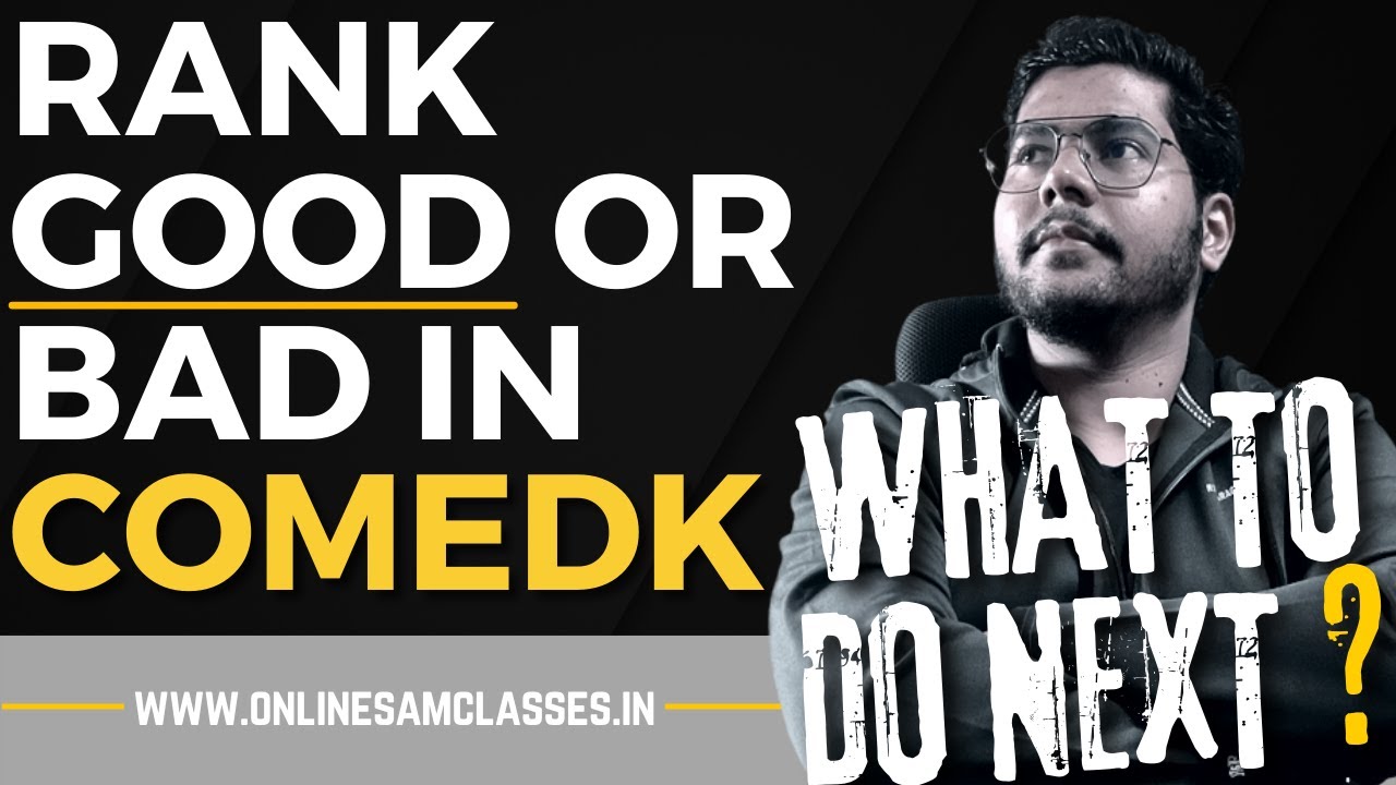 COMEDK 2022 RANK WENT BAD ?|WHAT TO DO NEXT|PREPARATION|KCET 2022|SUGGESTION|SAMCLASSES