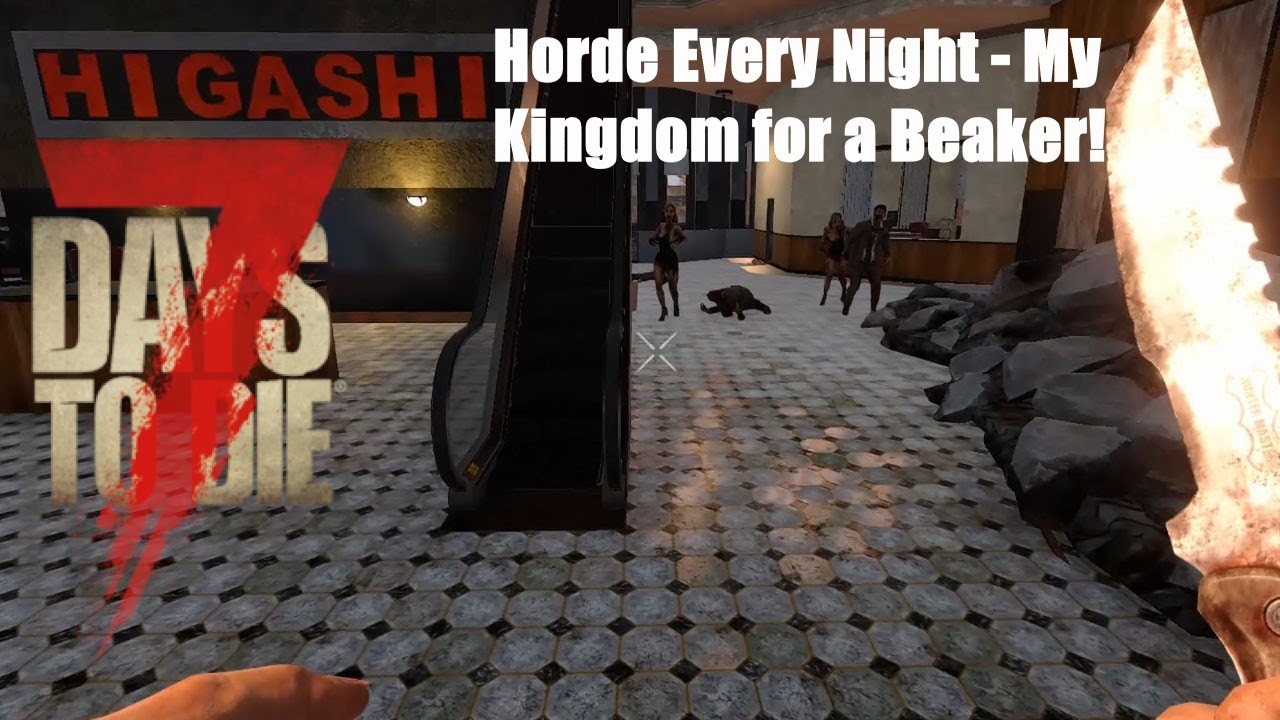 Hunting For A Beaker at Higashi - Day 7 horde night - Horde Every Night Melee Base- 64 max spawns