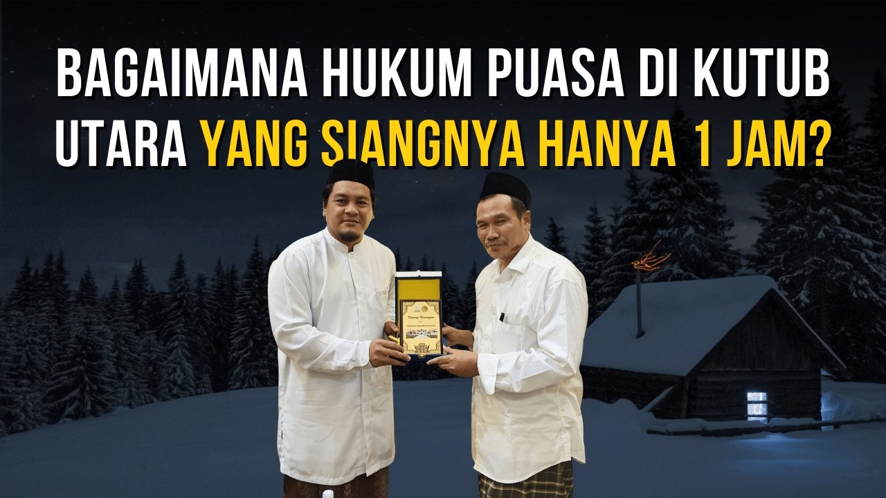 Gus Baha, Bagaimana Hukum Puasa di Kutub Utara yang Siangnya Hanya 1 Jam?