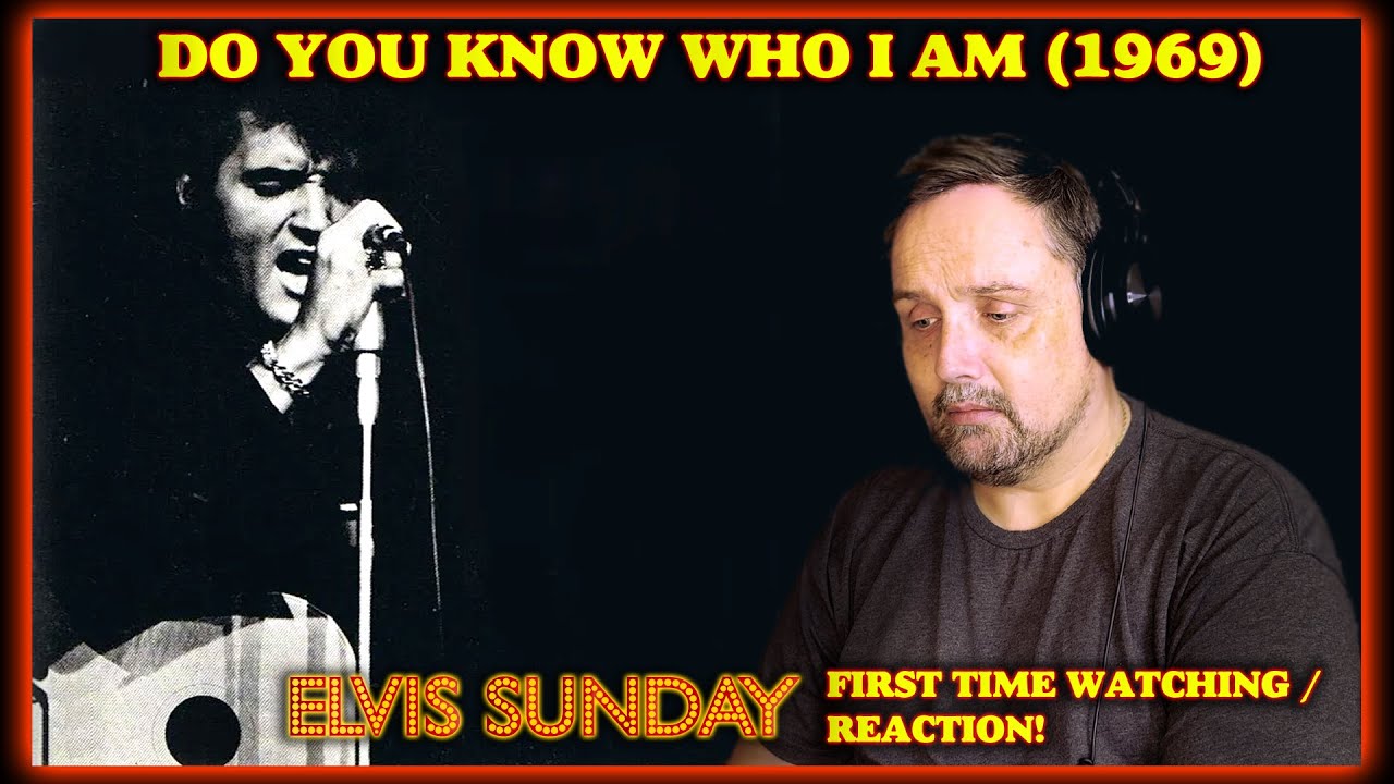 ELVIS SUNDAY! DO YOU KNOW WHO I AM (1969) - FIRST TIME REACTION!