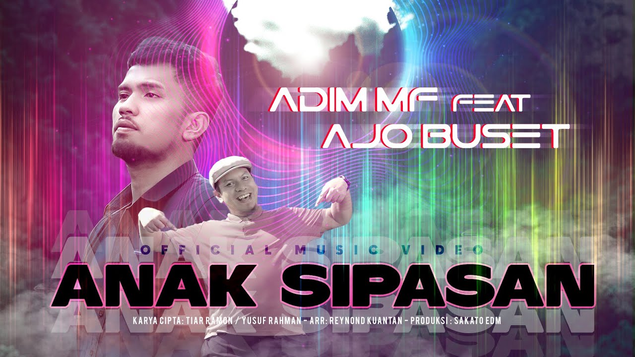 Adim MF ft Ajo Buset - Anak Sipasan (Official Music Video)