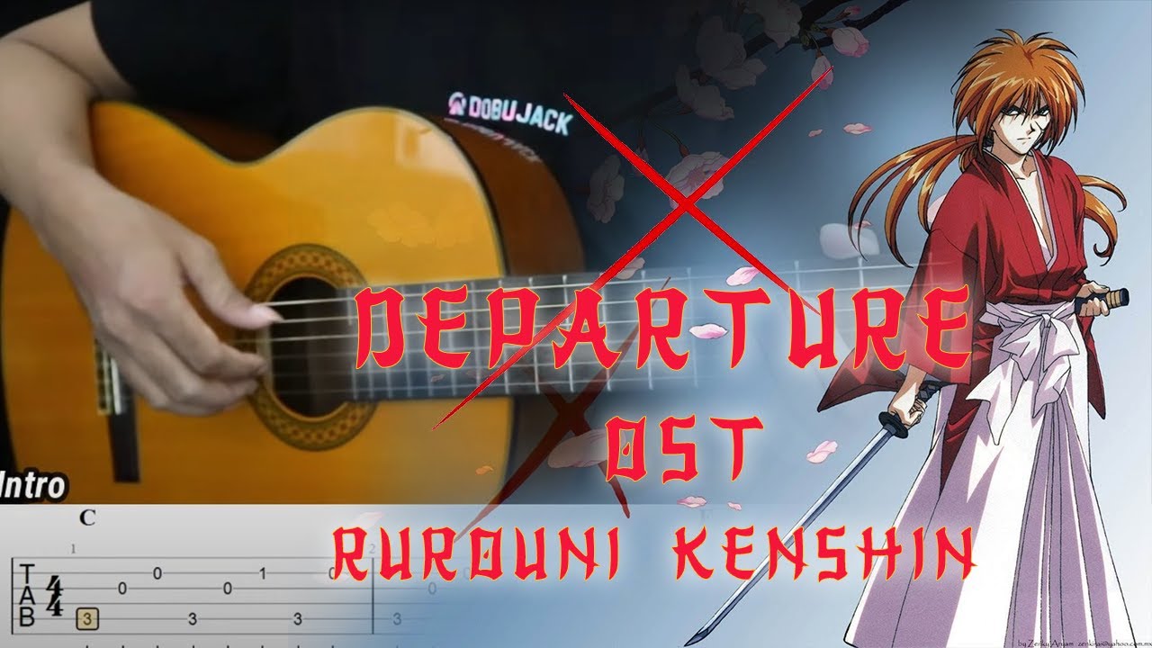 Departure - Rurouni Kenshin - Fingerstyle Guitar Tutorial + TAB & Lyrics