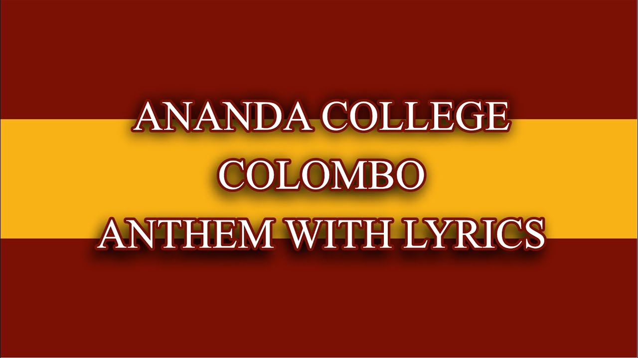 ANANDA COLLEGE ANTHEM WITH LYRICS | SRI LANKA | PRESENTATION QUALITY | CLEAR SOUND