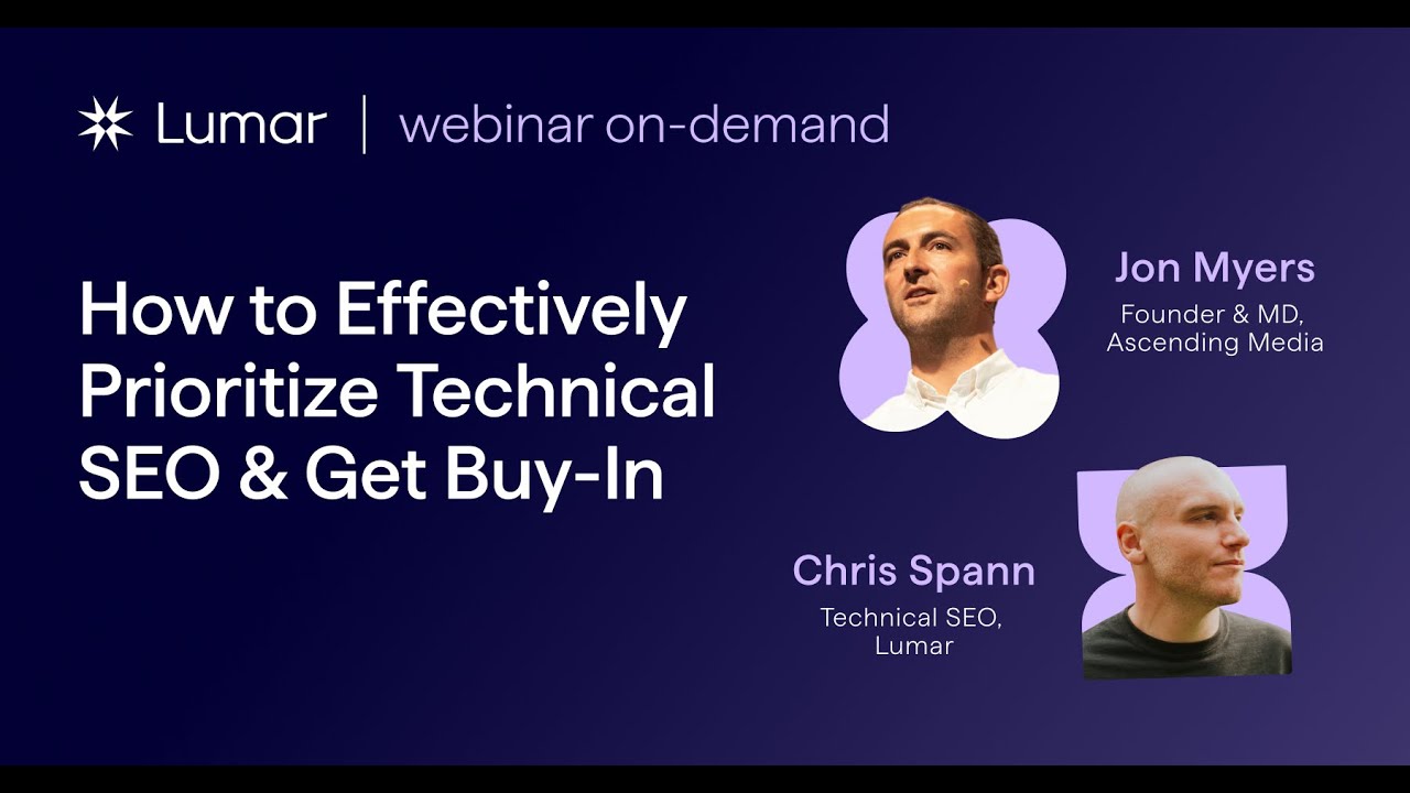How to Prioritize Technical SEO, and Get Buy-In Webinar