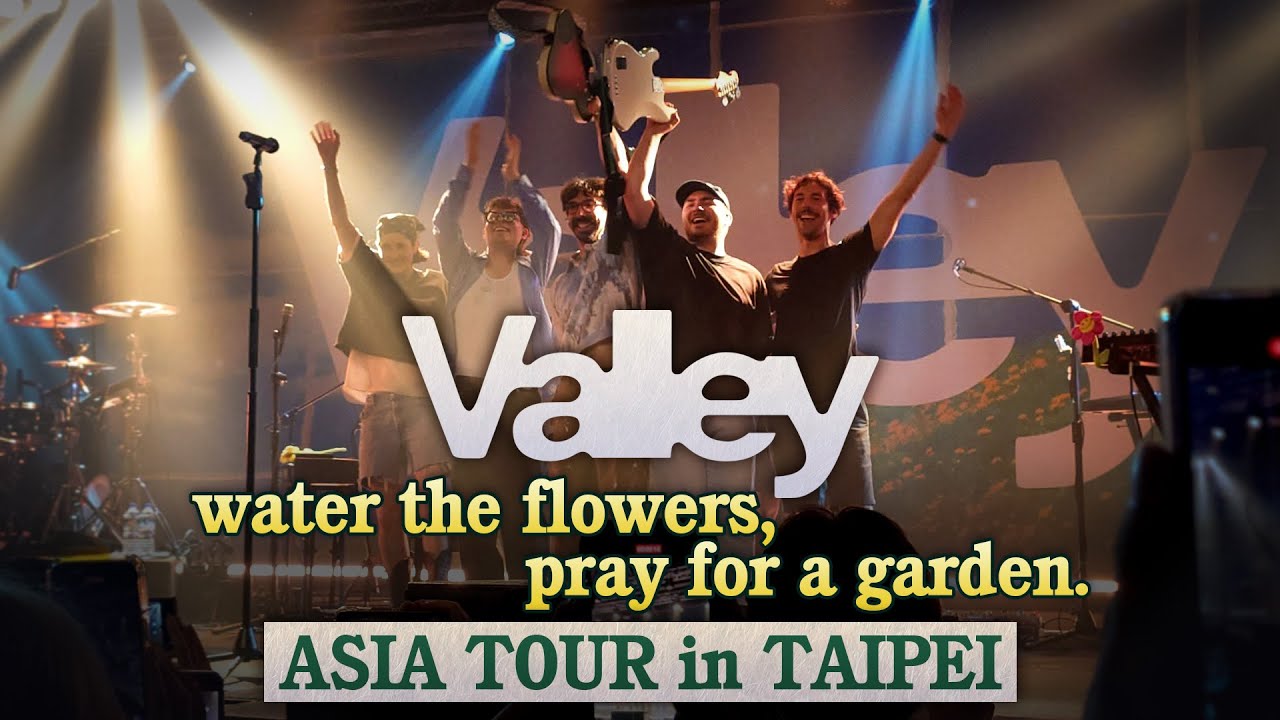 《Valley》water the flowers, pray for a garden. ASIA TOUR 2025 in Taipei 台北演唱會
