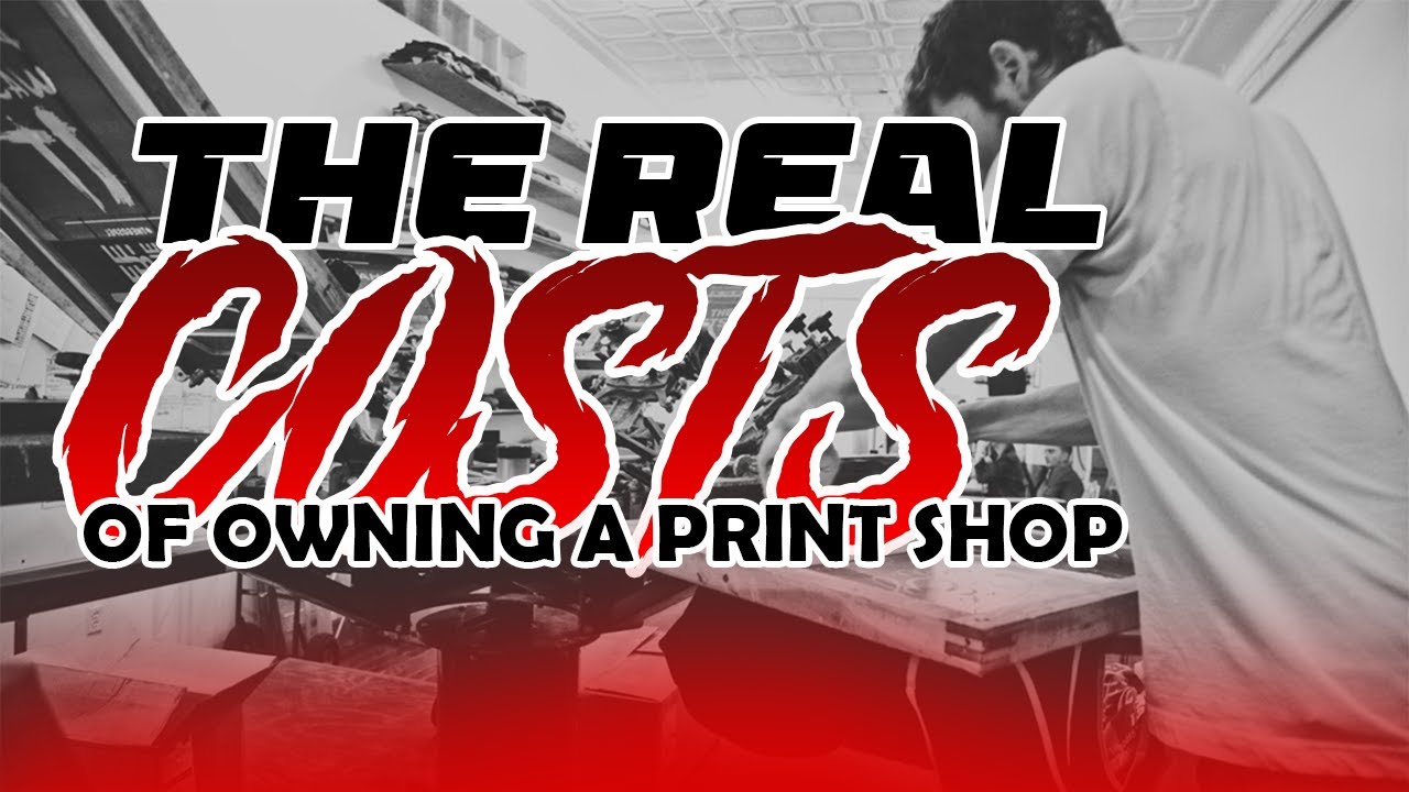 THE REAL COST OF OWNING A PRINT SHOP