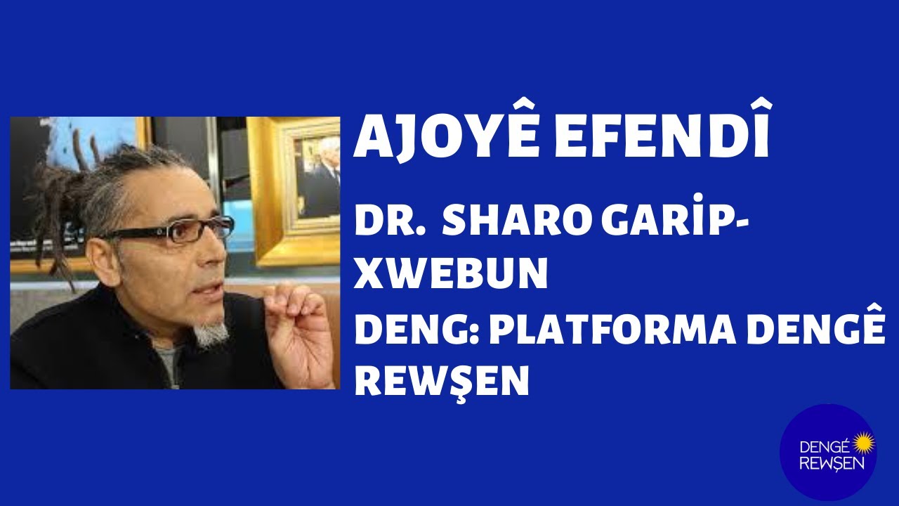 Ajoy&ecirc; Efend&icirc;  |  Dr. Sharo I. Garip | Meqaleya bi Deng