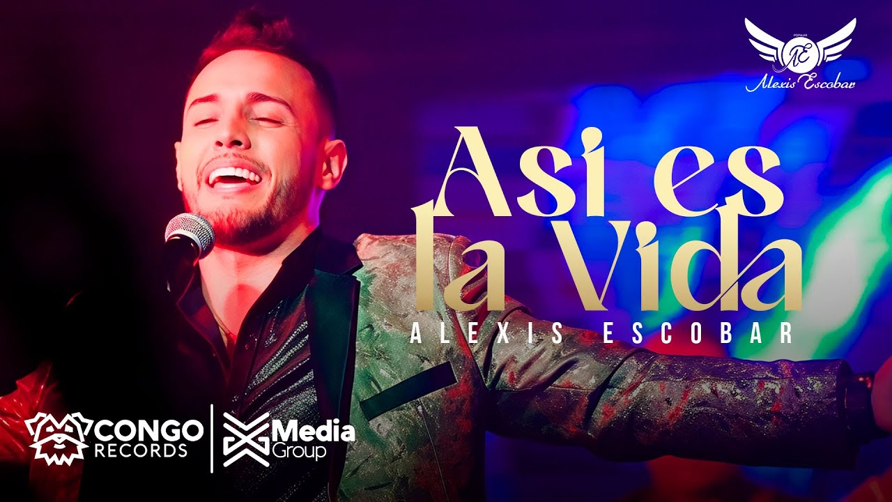 As&iacute; Es La Vida - Alexis Escobar (V&iacute;deo Oficial)