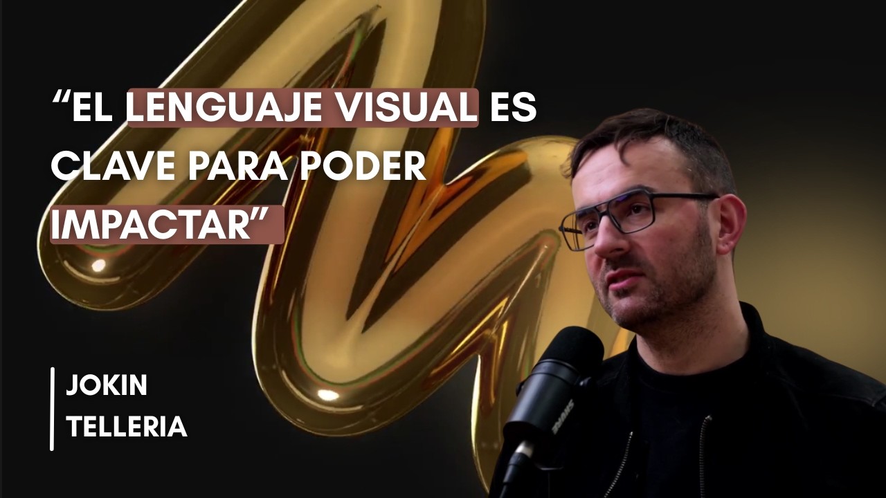 Jokin Telleria: “El lenguaje visual es clave para poder impactar” | Human Hub