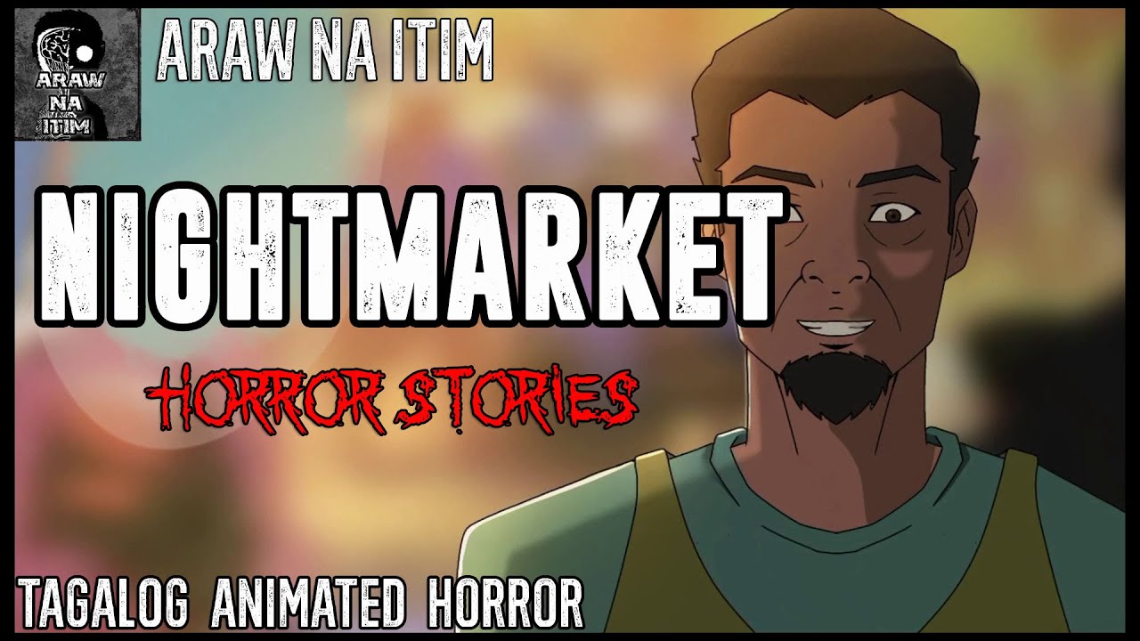 Nightmarket Horror Stories | Tagalog Animated Horror Stories | True Horror Stories