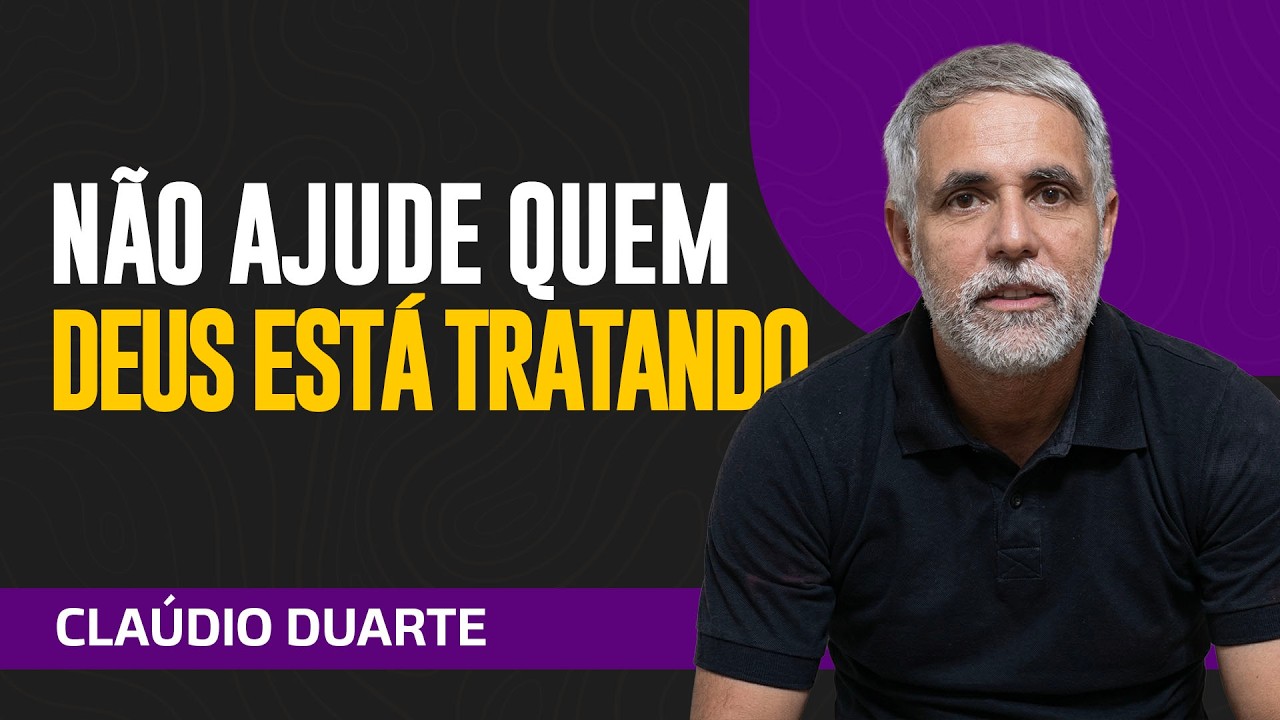 AJUDA OU ATRAPALHA? Cláudio Duarte sobre o Tratamento de Deus.