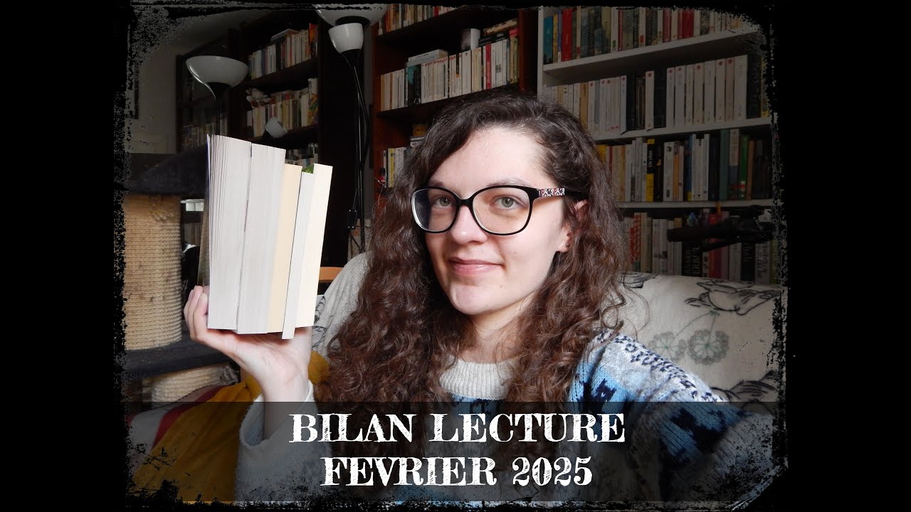 Bilan lecture || Février 2025 📚