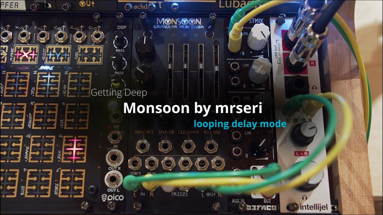 Getting Deep - mrseri's Monsoon (looping delay mode)