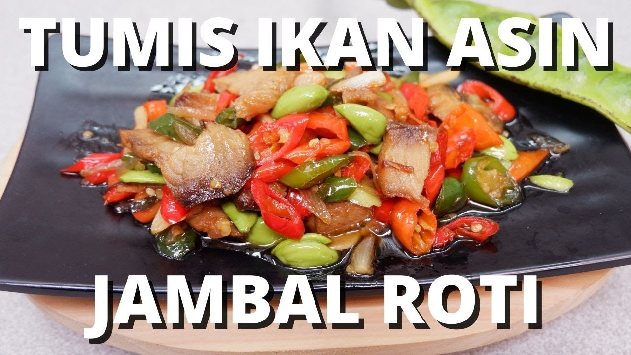 RESEP TUMIS IKAN ASIN JAMBAL PETE TERNIIIKKKMAAAAATTTT