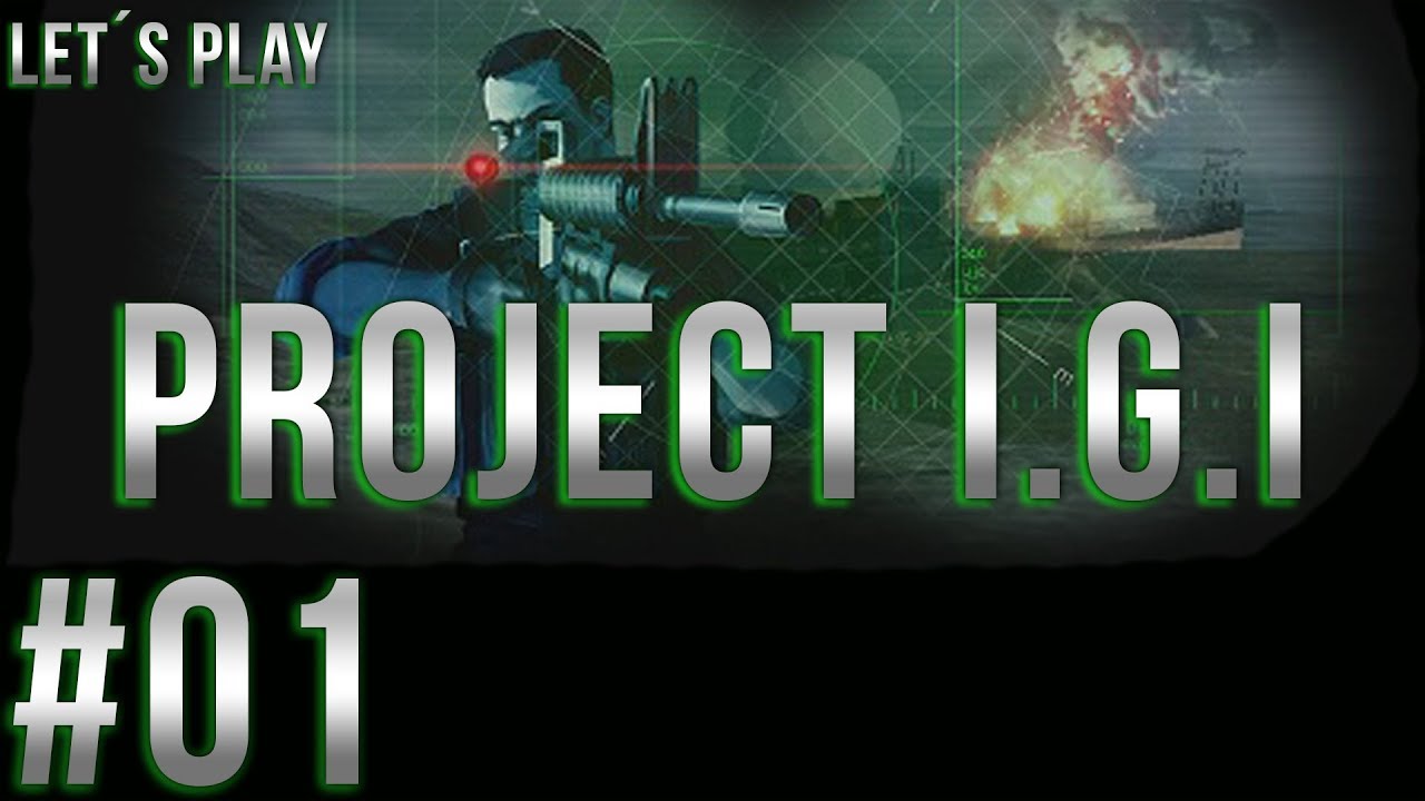 Let&acute;s Play Project I.G.I - part 01 [German/HD]