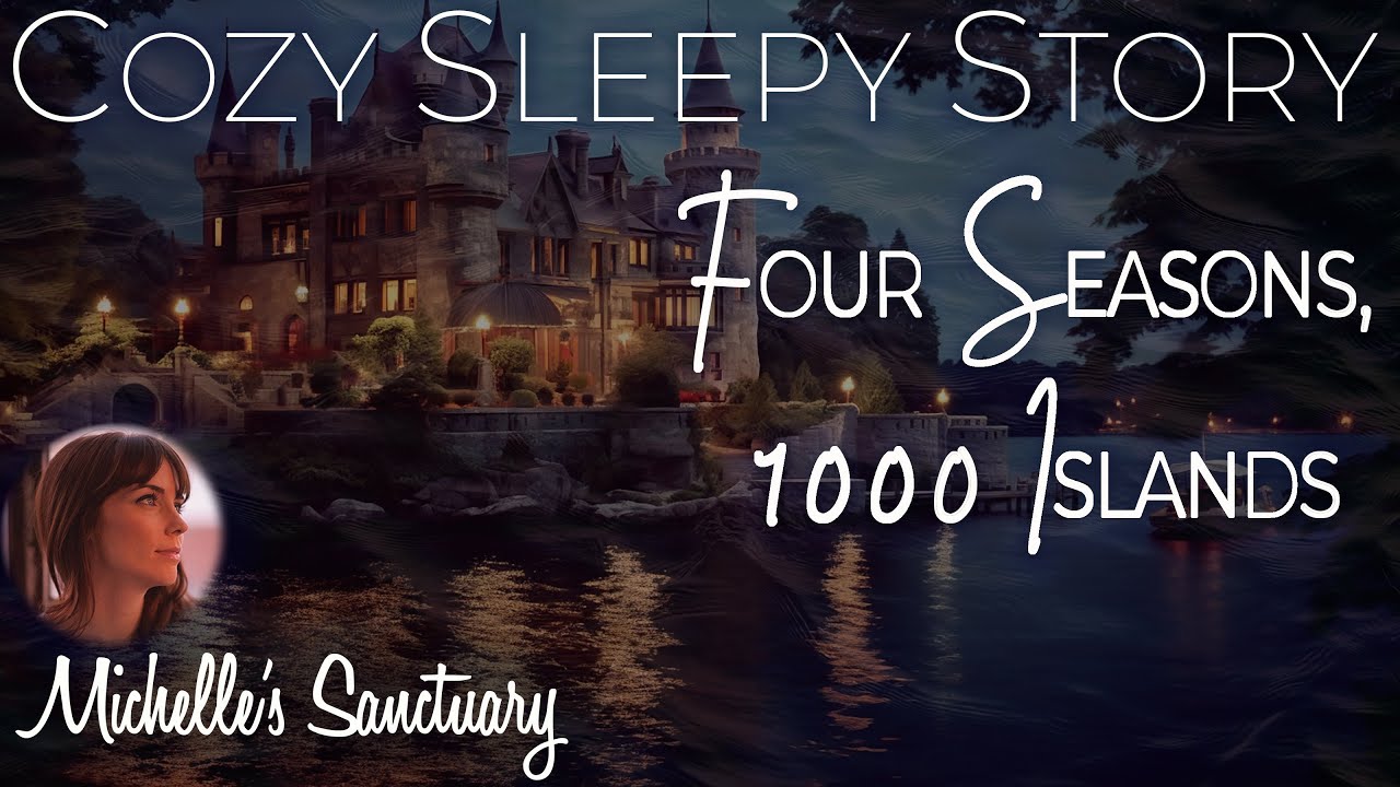 Cozy Sleepy Story | FOUR SEASONS, 1000 ISLANDS | Bedtime Story for Grown-Ups to Fall Asleep Fast