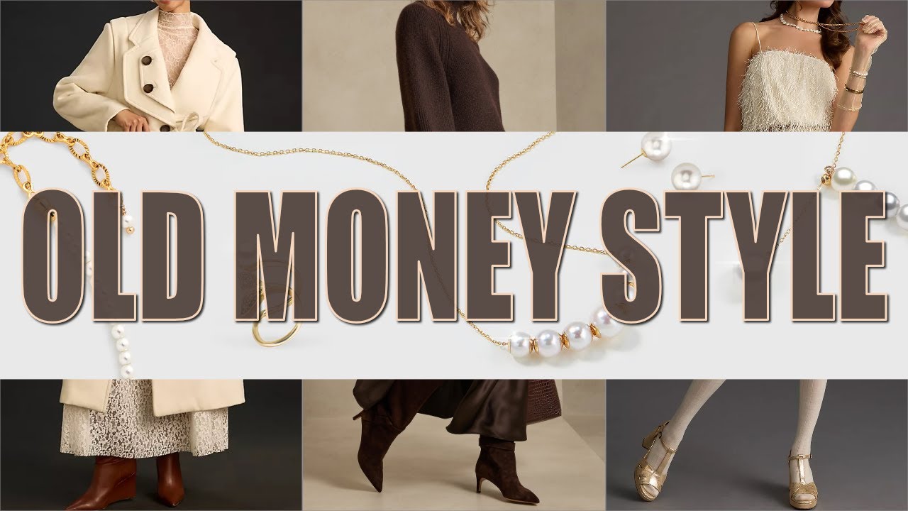Old Money Style / What Is Old Money Style & What To Wear To Create The *OLD MONEY* Style Trend