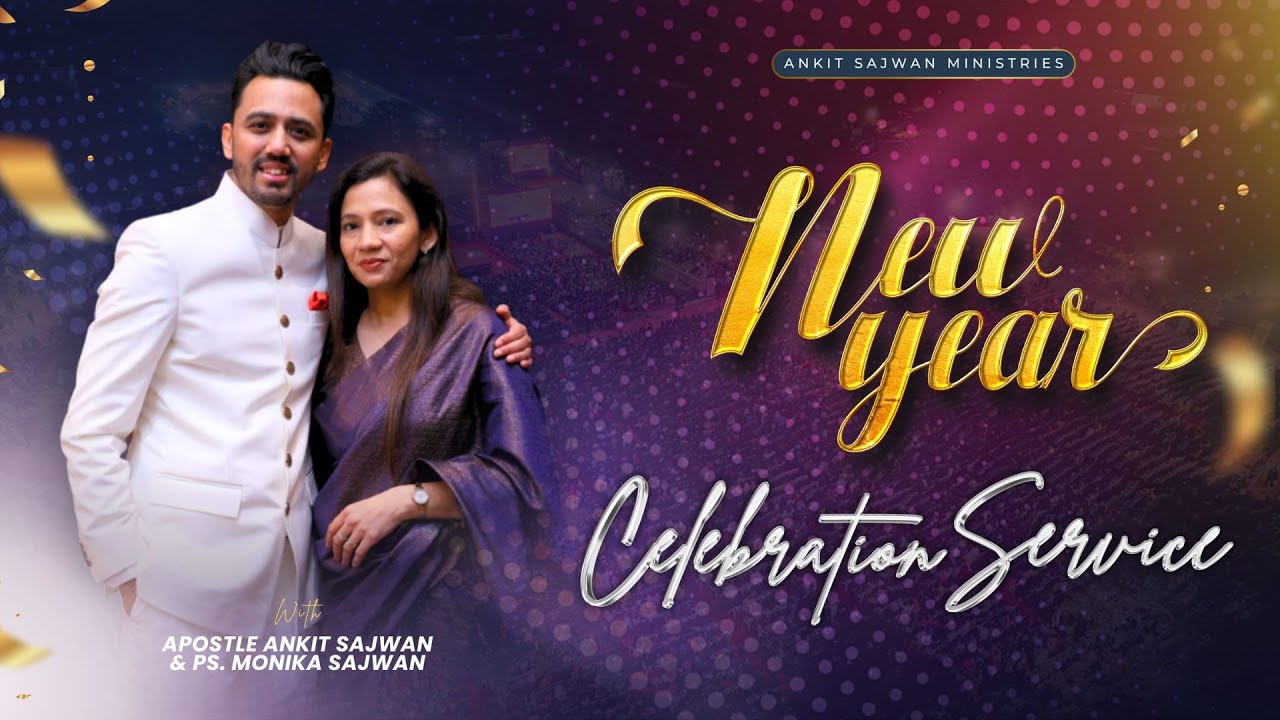 NEW YEAR CELEBRATION SERVICE @AnkitSajwanMinistries  