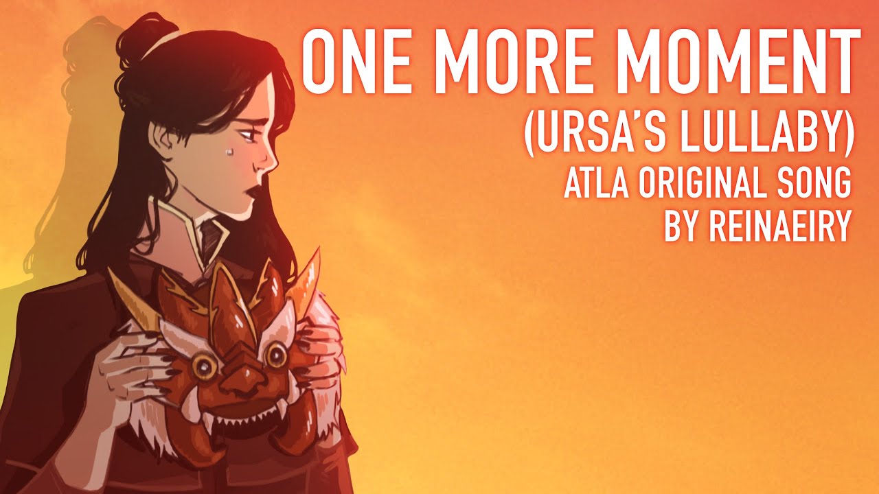 ATLA: Original Song || One More Moment (Ursa's Lullaby) by Reinaeiry
