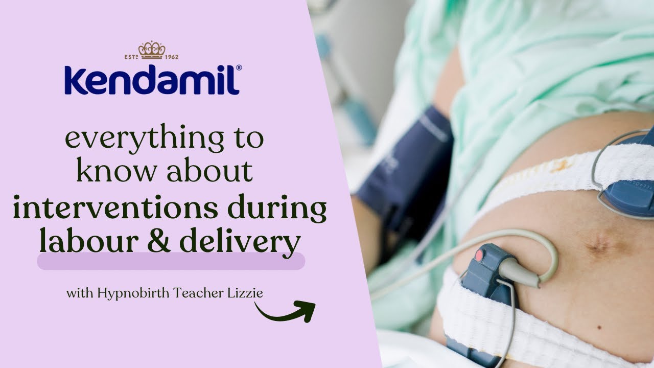 Interventions in labour; caesarean, forceps and ventouse delivery - Kendamil Antenatal Class