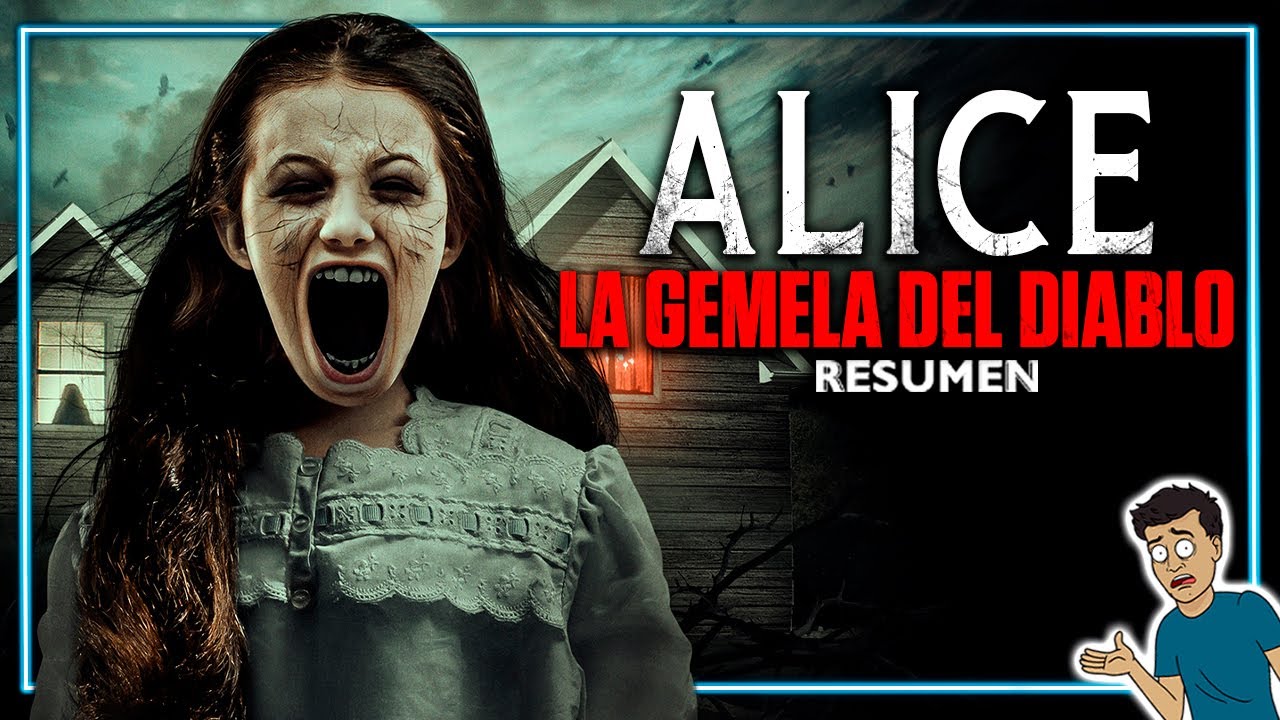 ALICE, LA GEMELA DEL DIABLO cuidado con tu gemela mano