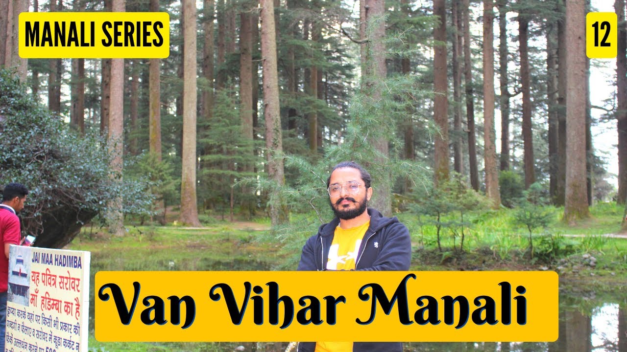 Van Vihar National Park in Manali Himachal Pradesh | Manali Series - 12 - VinayTravelVlogger