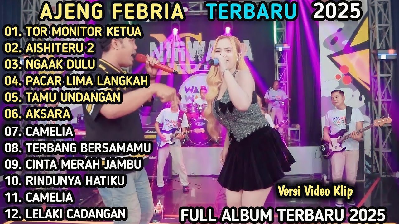 TOR MONITOR KETUA, AISHITERU 2 - Ajeng Febria Full Album | WARNA WARNI MUSIC TERBARU 2025