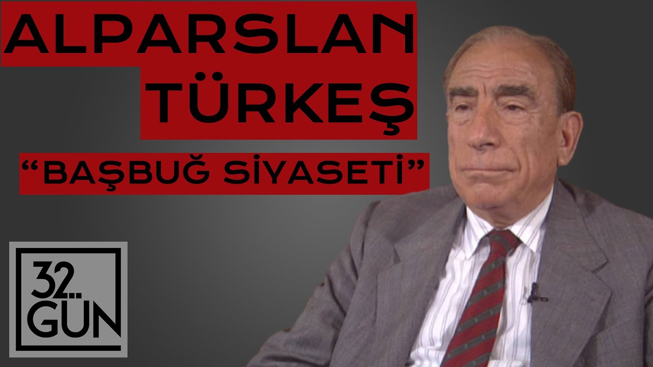 Alparslan Türkeş "Başbuğ Siyaseti | 1992 | 32.Gün Arşivi