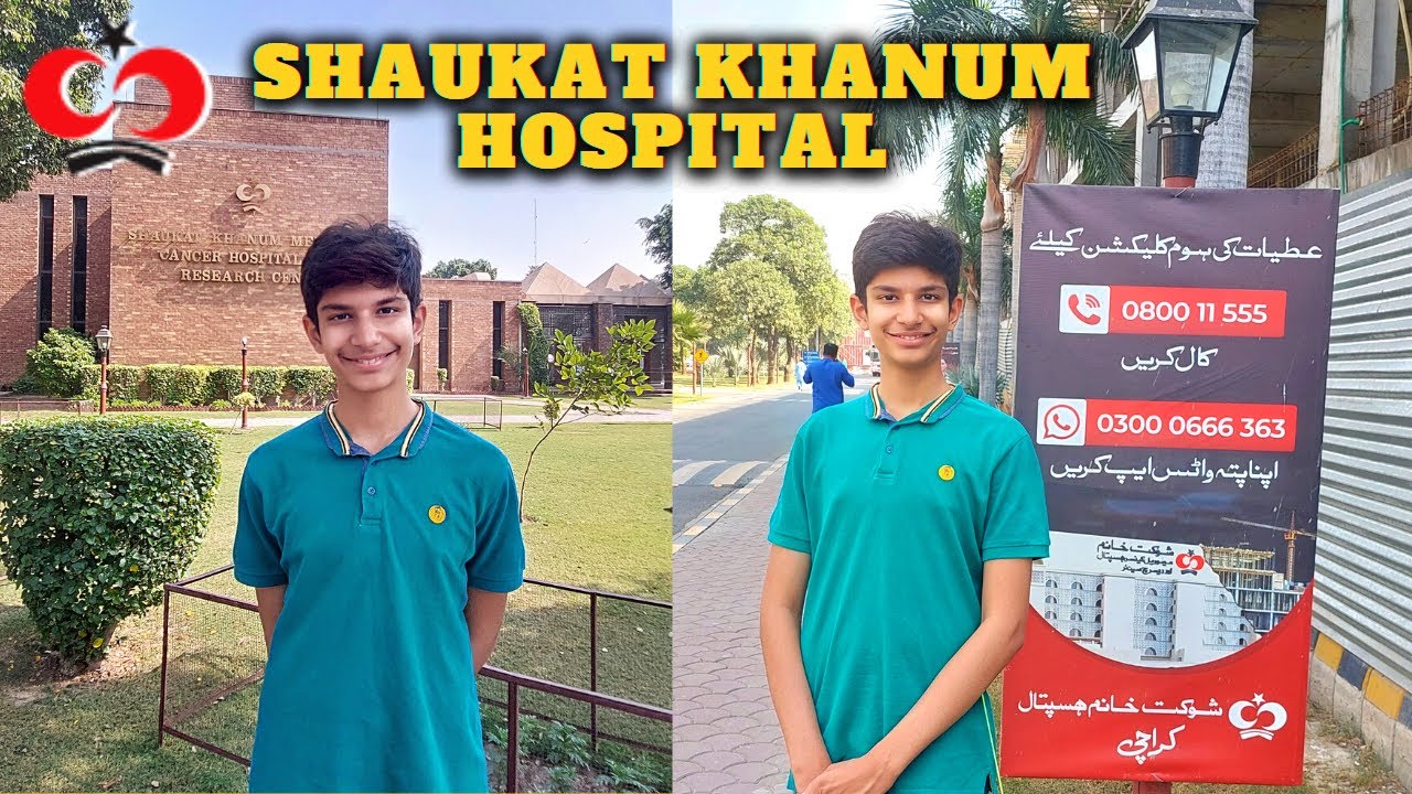 A Trip to Shaukat Khanum Memorial Cancer Hospital Lahore | SKMCH & RC