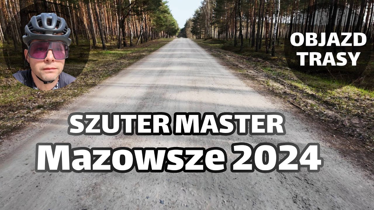 Szuter Master Mazowsze 2024 - Objazd trasy krótkiej.