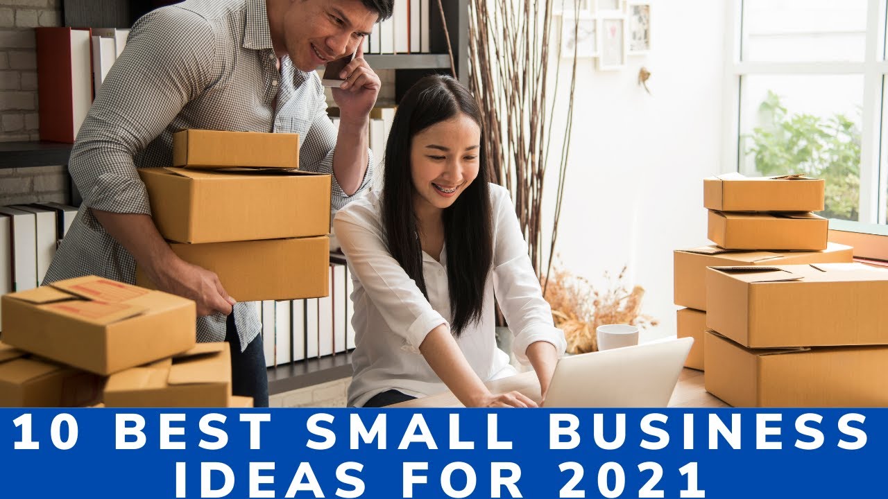 Top 10 Profitable Small Business Ideas For 2021 - Best Entrepreneur Business Ideas