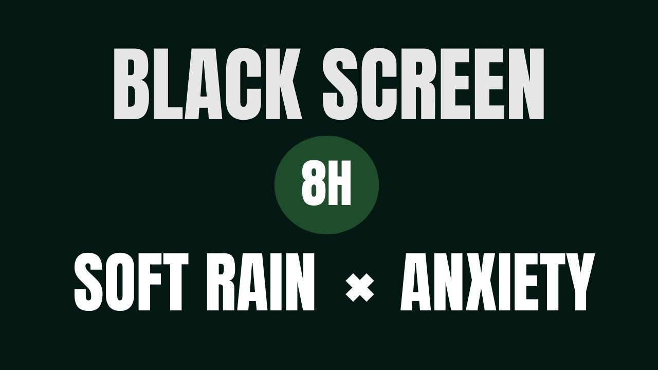 Feeling anxious right now? Black Screen | Soft Rain × Anxiety | 8 Hours