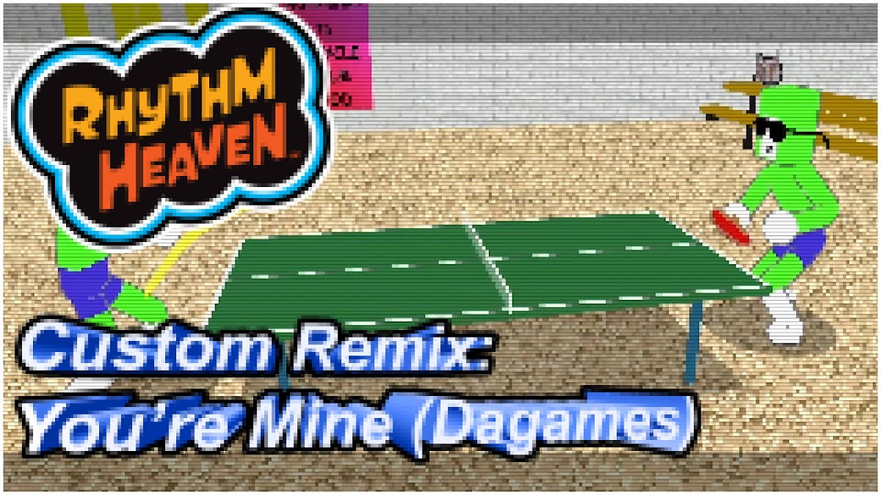 Rhythm Heaven Custom Remix — You're Mine (DAGames)