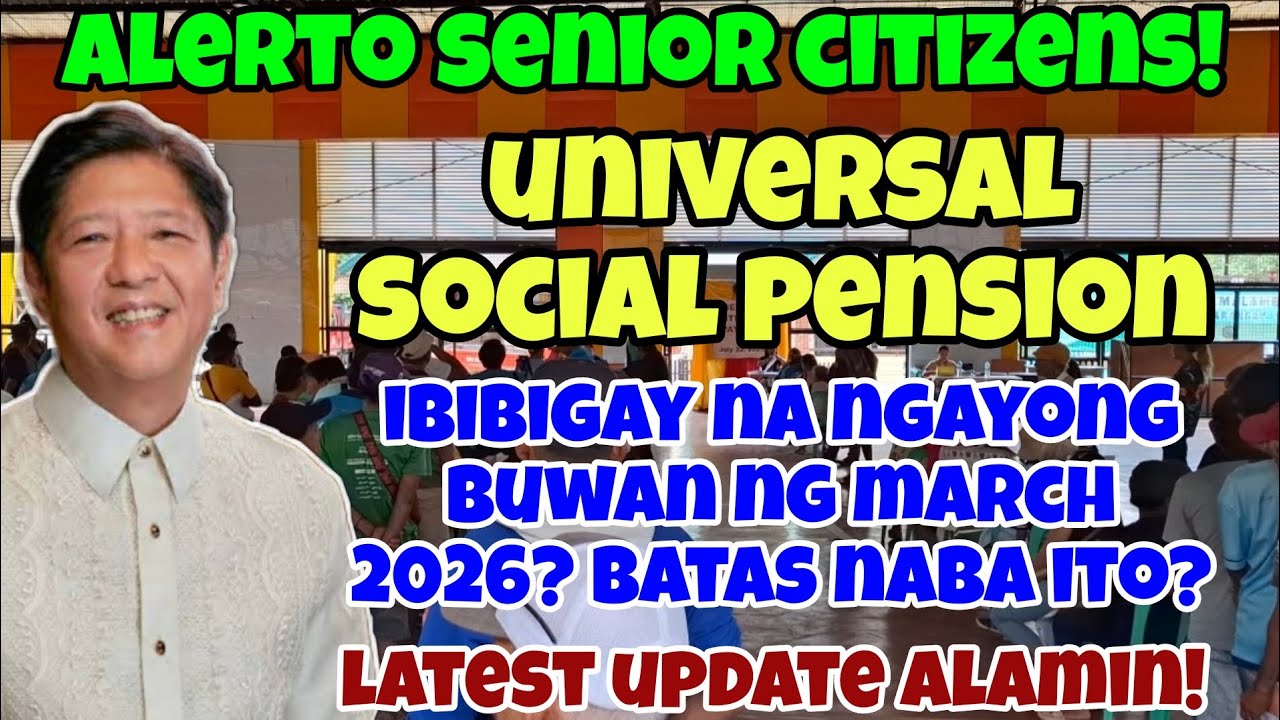 ✅️UNIVERSAL SOCIAL PENSION, IBIBIGAY NA NGAYONG MARCH 2026? 1K MONTHLY PENSION! LATEST UPDATE!
