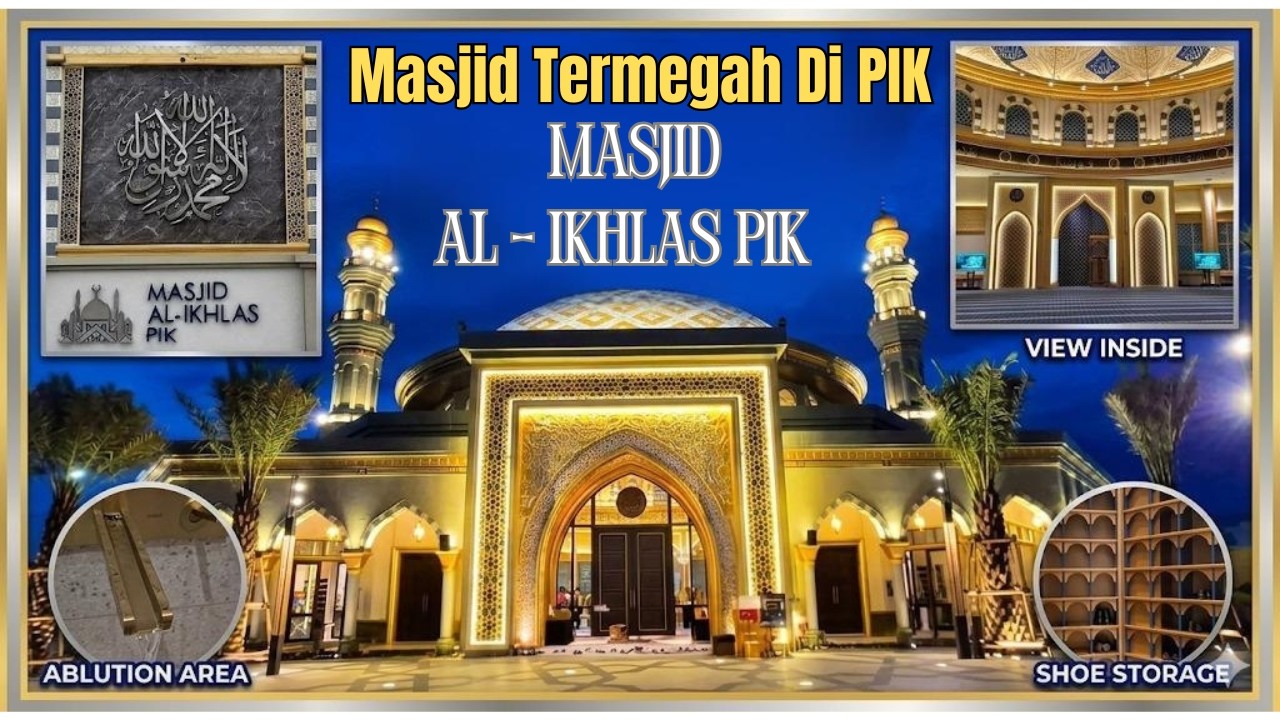 Masjid Termegah Di Pantai Indah Kapuk (PIK), Masjid Al-Ikhlas PIK #airinejourney #masjidindah