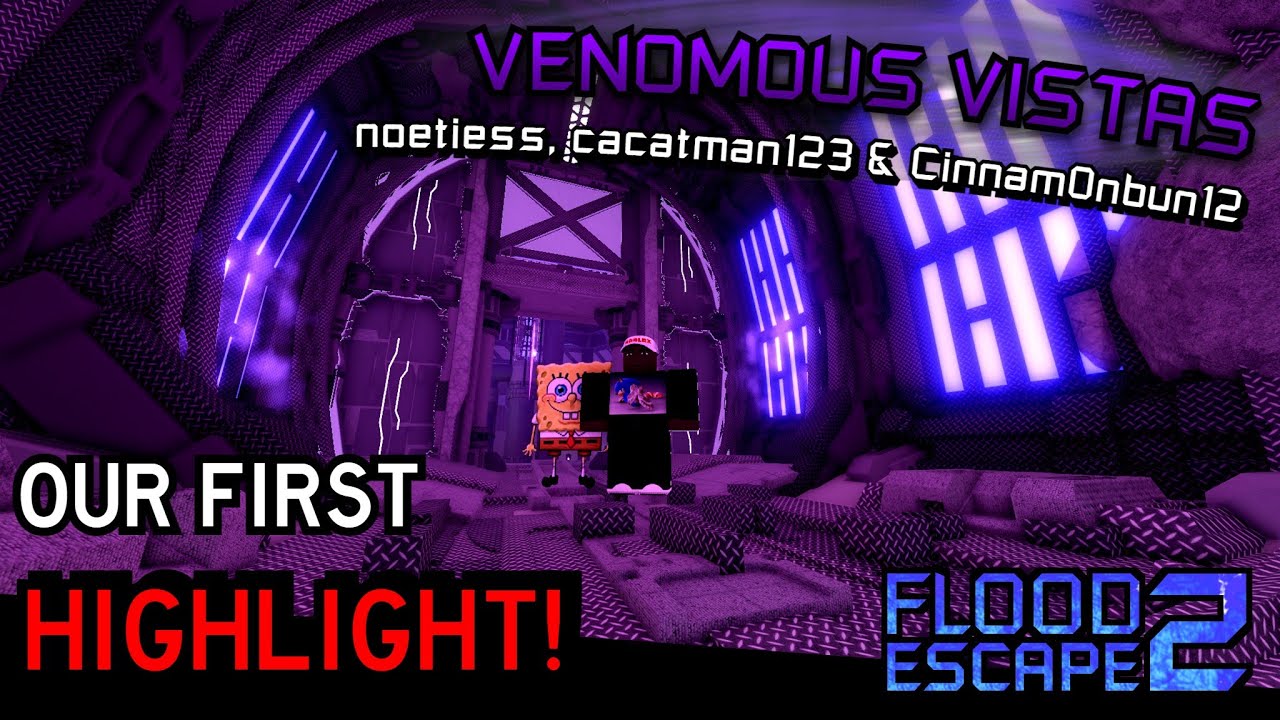 OUR FIRST HIGHLIGHT!! // Venomous Vistas [Crazy+] I Flood Escape 2