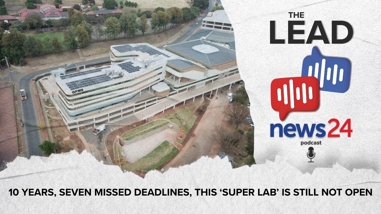 The Lead: 98 then 94, now 97% complete! Will Jozi’s forensic super lab finally open?