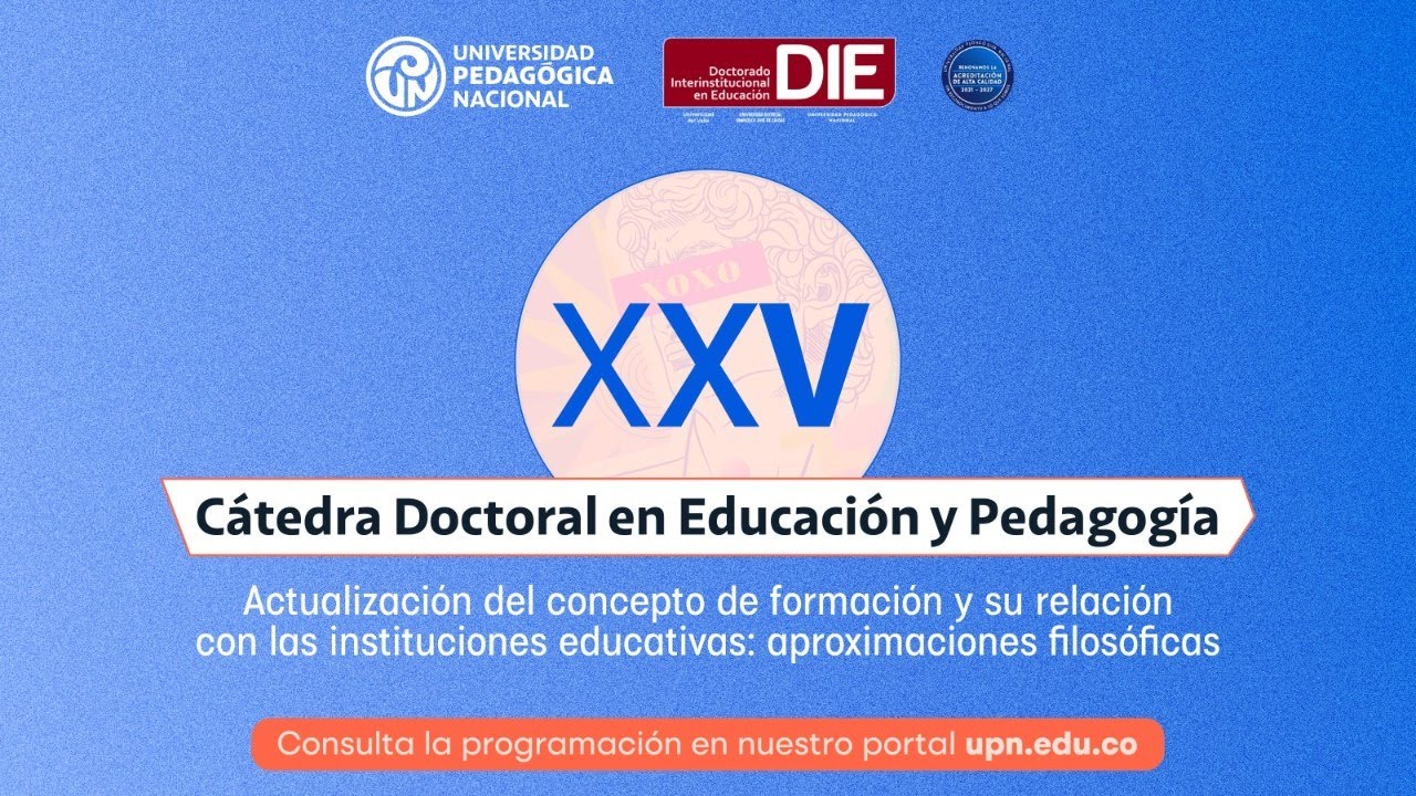 C&aacute;tedra Doctoral en Educaci&oacute;n versi&oacute;n XXV sesi&oacute;n 9.