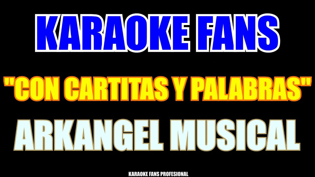 Con Cartitas Y Palabras - Karaoke - Arkangel Musical